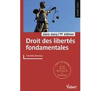 Droit des libertés fondamentales 2022/2023: Tout le cours et des conseils méthodologiques, à jour des dernières réformes