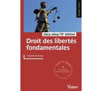 Droit des libertés fondamentales 2023/2024 Tout le cours et des conseils méthodologiques, à jour des dernières réformes - Charlotte Denizeau - Vuibert - broché - Scolaire / Universitaire