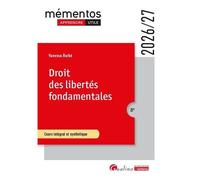 Droit Des Libertés Fondamentales - Cours Intégral Et Synthétique
