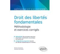 Droit des libertés fondamentales - Méthodologie et exercices corrigés - Silvano Aromatario - Ellipses - broché - Scolaire / Universitaire