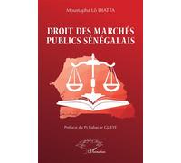 Moustapha Lo Diatta – Droit des marchés publics sénégalais – Étude – Broché – L'Harmattan