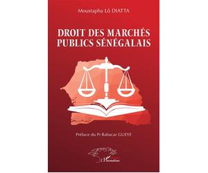 Droit des marchés publics sénégalais - Moustapha Lo Diatta - L'harmattan - broché - Etude