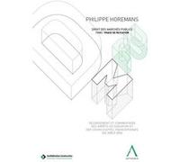 Droit des marches publics tome 1 - phase de passation Horemans p. (Auteur)