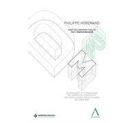 Droit des marches publics tome 1 - phase de passation Recensement et commentaire des arrets de cassation et des cours d appel francoph - Horemans p. - Anthemis - relié - Beau livre