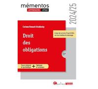 Droit des obligations: Cours intégral et synthétique + Tableaux et schémas. Intègre les dispositions de la loi du 15 avril 2024 sur les troubles du voisinage (2024-2025)