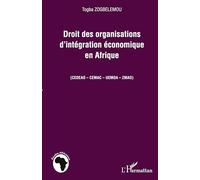 Droit des organisations d'intégration économique en Afrique (CEDEAO, CEMAC, UEMOA, ZMAO)