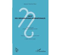 Droit des organisations internationales – Notes de cours – 2e édition revue et corrigée