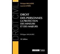 DROIT DES PERSONNES - 10EME EDITION: LA PROTECTION DES MINEURS ET DES MAJEURS