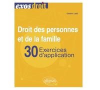 Droit des personnes et de la famille: 30 exercices d'application