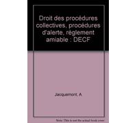 Droit des procédures collectives. Procédures d'alerte. Règlement amiable: D.E.C.F (ancienne édition)