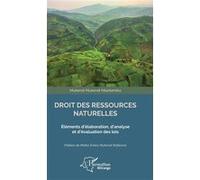 Droit Des Ressources Naturelles - Eléments D'élaboration, D'analyse Et D'évaluation Des Lois