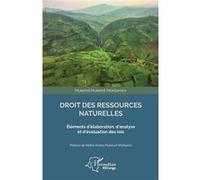 Droit des ressources naturelles Éléments d'élaboration, d'analyse et d'évaluation des lois - Mukendi Mukendi Ntantamika - L'harmattan - broché - Etude