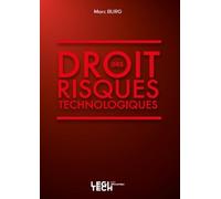 Droit des risques technologiques - Marc Burg - Legitech - broché - Etude