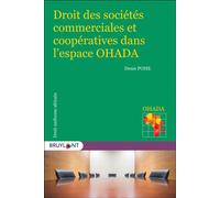 Droit des sociétés commerciales et coopératives dans l'espace OHADA - Denis Pohe - Bruylant - broché - Etude