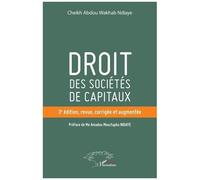Cheikh Abdou Wakhab Ndiaye – Droit des sociétés de capitaux – 3e éd. revue, corrigée et augmentée