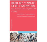 Droit Des Start-Up Et De L'innovation - Approche Pratique À L'ère Du Digital Et De L'ia