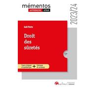Droit des sûretés: Cours intégral et synthétique + Tableaux et schémas (2023-2024)