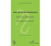 Droit des traités internationaux: Notes de cours à l’usage des étudiants en droit et en relations internationales Nouvelle édition revue et augmentée