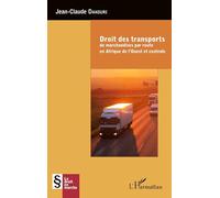 Droit des transports de marchandise par route en Afrique de l'Ouest et centrale – L'Harmattan