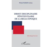 Droit disciplinaire pénitentiaire de la belle époque