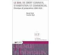 Droit Du Bail : Chronique 2000-2020 - Le Bail De Droit Commun, D'habitation Et Commercial