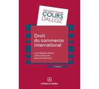 Droit du commerce international 4ed - Jean-Baptiste Racine - Dalloz - ebook (ePub) - Livre