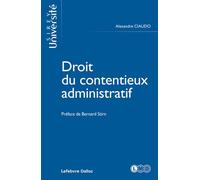 Droit du contentieux administratif - Alexandre Ciaudo - Sirey - broché - Essai