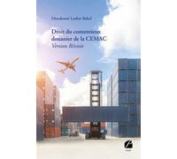 Droit du contentieux douanier de la CEMAC - Version Révisée - Dieudonné Luther Bahel - Editions du Panthéon - ebook (ePub) - Livre