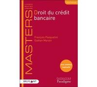 Droit du crédit bancaire Gaëtan Marain (Auteur), François Pasqualini (Auteur)