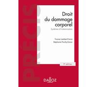 Droit du dommage corporel 9ed - Systèmes d'indemnisation 9ème édition - Yvonne Lambert-Faivre - Dalloz - broché - Etude