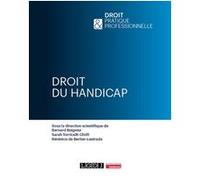 Droit du handicap Bernard Beignier (Auteur), Bérénice Bertier-Lestrade (Auteur), Sarah Torricelli Chrifi (Auteur)