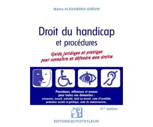 Droit du handicap: Guide juridique et pratique pour connaître et défendre ses droits