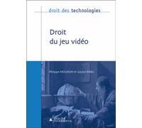 Droit du jeu vidéo - Philippe Mouron - Larcier Eds - broché - Etude