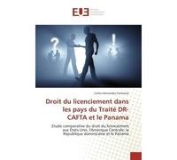 Droit Du Licenciement Dans Les Pays Du Traité Dr-Cafta Et Le Panama - Carlos HERNANDEZ-CONTRERAS - Universitaires Europeennes - broché - Livre