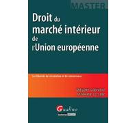 Master Droit du marché intérieur de l'Union européenne. Les libertés de circulation et de