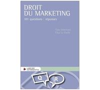 Droit Du Marketing - 101 Questions-Réponses