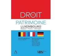 Droit du patrimoine Luxembourg, Belgique, France, Allemagne - François Derème - Legitech - broché - Etude