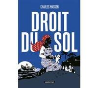 Droit du sol Charles Masson (Auteur), Charles Masson (Dessinateur), Charles Masson (Scénario)