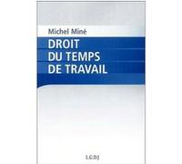Droit du temps de travail Michel Miné (Auteur)
