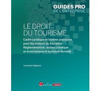 Droit du tourisme: Réglementation, enjeux juridique et économique et tourisme durable