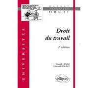 Droit du travail. 2e édition - Daniel Langé - Ellipses - broché - Scolaire / Universitaire