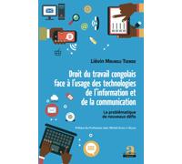 Droit du travail congolais face à l'usage des technologies de l'information et de la communication: La problématique des nouveaux défis