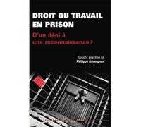 Droit du travail en prison d'un déni à une reconnaissance - Philippe Auvergnon - Presses Universitaires Bordeaux - broché - Etude
