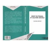 Droit Du Travail Et Culture Sociale - L'exemple Allemand