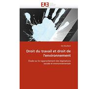 Droit du travail et droit de l'environnement: Étude sur le rapprochement des législations sociale et environnementale