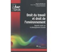Droit du travail et droit de l'environnement: Regards croisés sur le développement durable