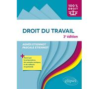 Droit du travail Illustré par la jurisprudence, des exemples pratiques, et des tableaux récapitulatifs - Agnès Etiennot - Ellipses - broché - Scolaire / Universitaire