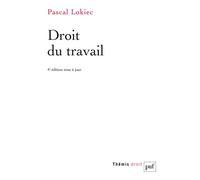 Droit du travail - Pascal Lokiec - Puf - broché - Etude