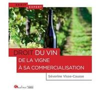DROIT DU VIN - DE LA VIGNE A SA COMMERCIALISATION