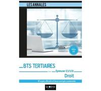 Droit E3-U31 (Partie Juridique) Bts Tertiaires - 10 Sujets Officiels Et Leurs Corrigés Commentés - Edition 2019